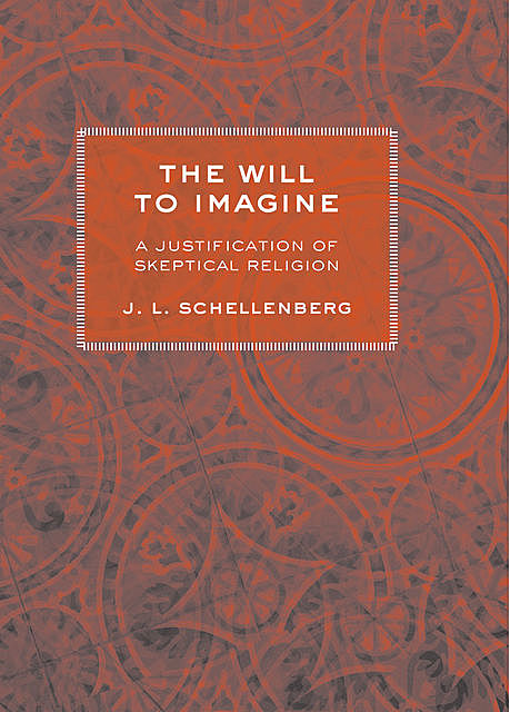 The Will to Imagine, J.L. Schellenberg