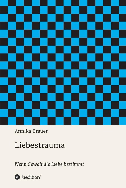 Liebestrauma, Annika Brauer