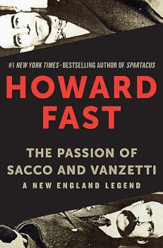The Passion of Sacco and Vanzetti, Howard Fast