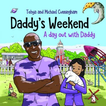 Daddy's Weekend, Michael Cunningham, Tehya Cunningham