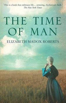 The Time of Man, Elizabeth Madox Roberts