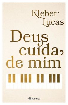 Deus cuida de mim, Kleber Lucas