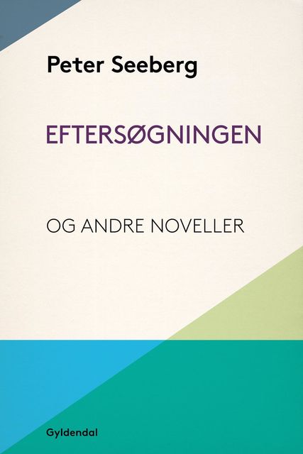 Eftersøgningen og andre noveller, Peter Seeberg