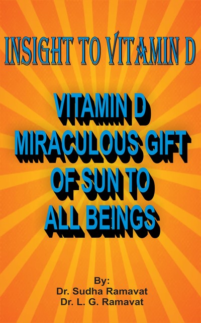 Insight to Vitamin D, LG Ramavat, Sudha Ramavat