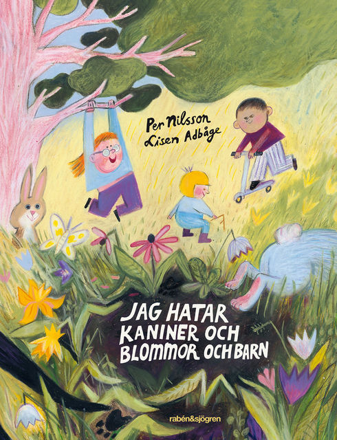 Jag hatar kaniner och blommor och barn, Per Nilsson