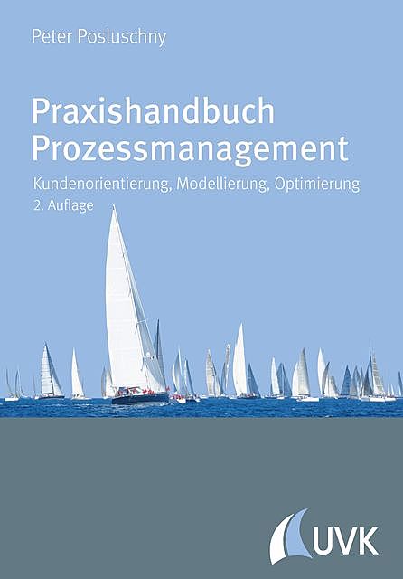 Praxishandbuch Prozessmanagement, Peter Posluschny