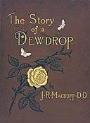 The Story of a Dewdrop, John R.Macduff