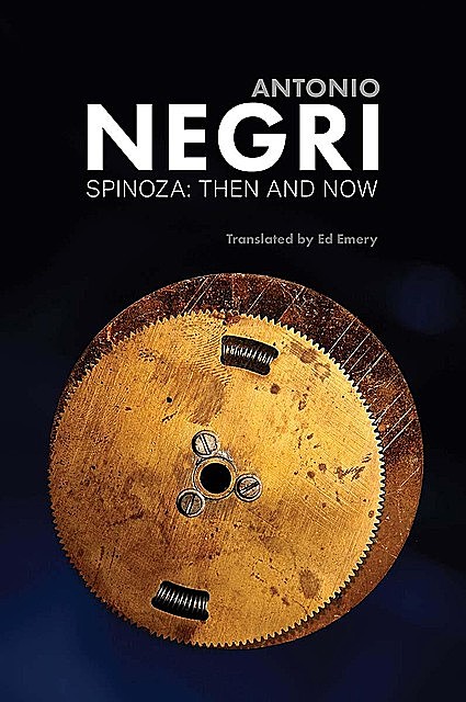 Spinoza: Then and Now, Antonio Negri