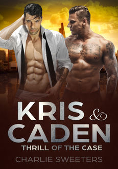 Kris & Caden – Thrill of the Case, Charlie Sweeters