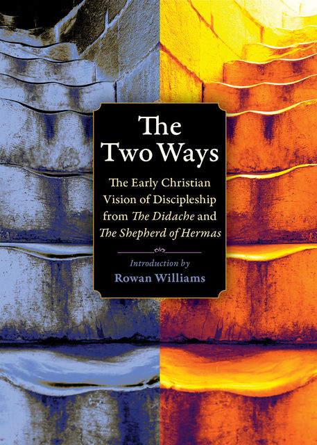 The Two Ways, Rowan Williams