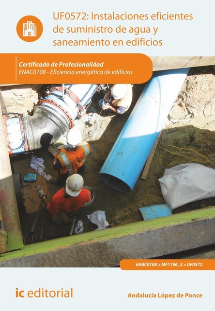 Instalaciones eficientes de suministro de agua y saneamiento en edificios. ENAC0108, Bernabé Jiménez Padilla