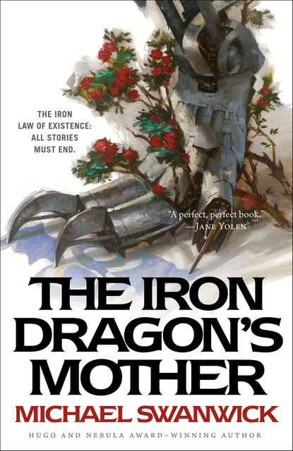 The Iron Dragon's Mother, Michael Swanwick
