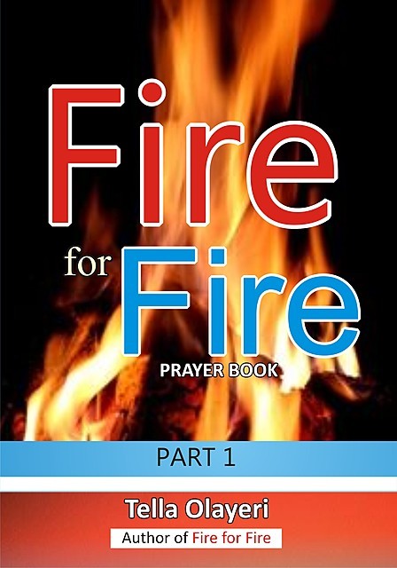 Fire for Fire Part 1, Tella Olayeri