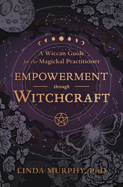 Empowerment through Witchcraft, Linda Murphy