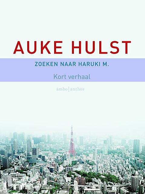 Zoeken naar Haruki M, Auke Hulst