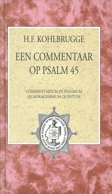 Een commentaar op Psalm 45, H.F. Kohlbrugge