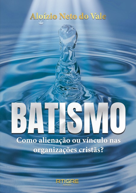 BATISMO, Aloizio Neto do Vale