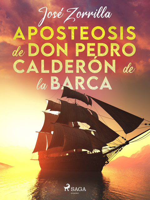 Aposteosis de don Pedro Calderón de la Barca, José Zorrilla