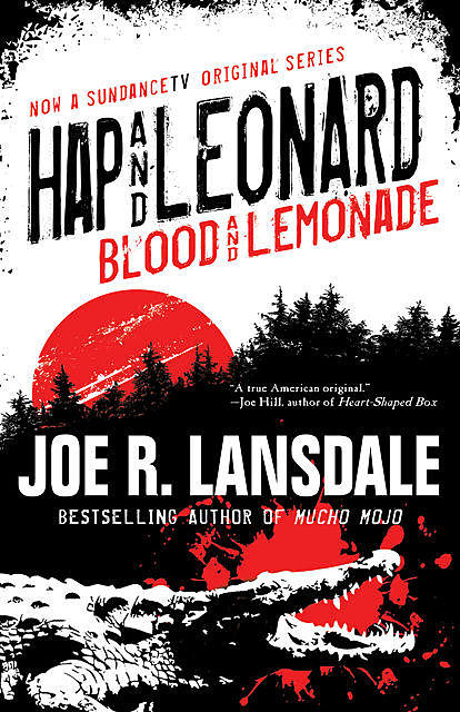 Hap and Leonard: Blood and Lemonade, Joe R. Lansdale