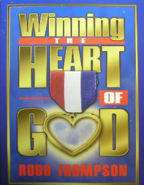 Winning the Heart of God, eBook, Robb Thompson