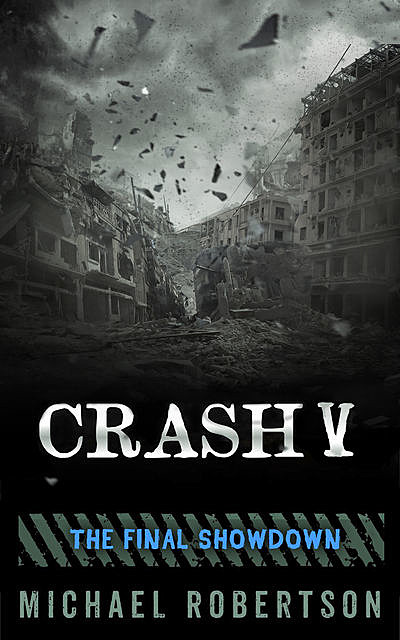 Crash V, Michael Robertson