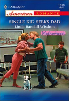 Single Kid Seeks Dad, Linda Wisdom