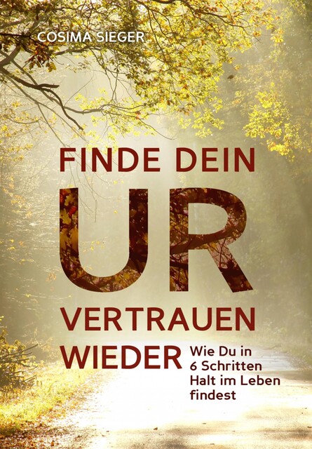 Finde Dein Urvertrauen wieder, Cosima Sieger