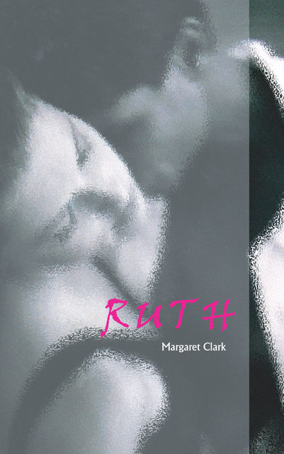 Ruth, Margaret Clark