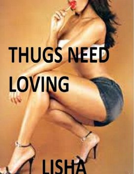 Thugs Need Loving, Lisha
