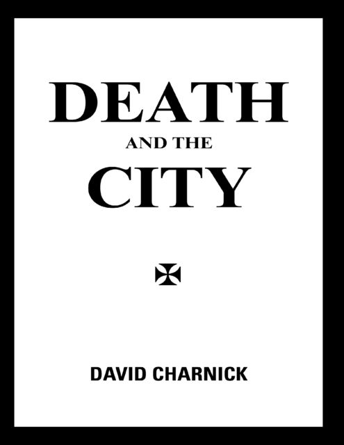 Death and the City, David Charnick