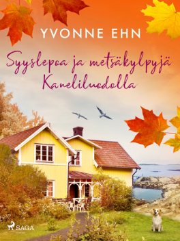 Syyslepoa ja metsäkylpyjä Kaneliluodolla, Yvonne Ehn