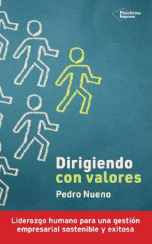 Dirigiendo con valores, Pedro Nueno