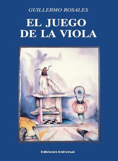 El Juego De La Viola, Guillermo Rosales