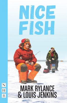 Nice Fish (NHB Modern Plays), Mark Rylance, Louis Jenkins