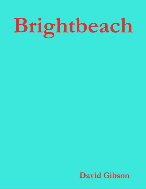 Brightbeach, David Gibson
