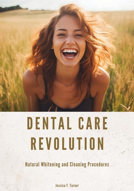 Dental Care Revolution, Jessica Turner