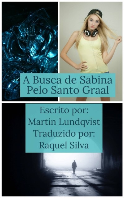 A busca de Sabina pelo Santo Graal, Martin Lundqvist