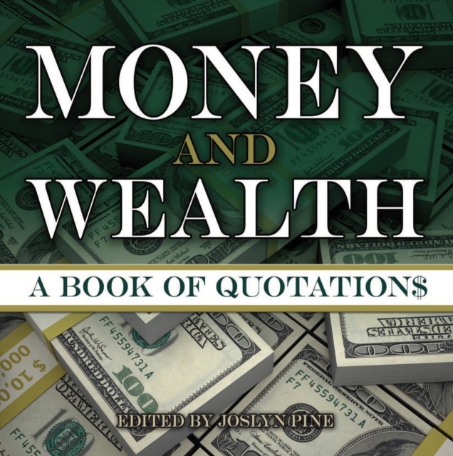 Money and Wealth, Joslyn Pine