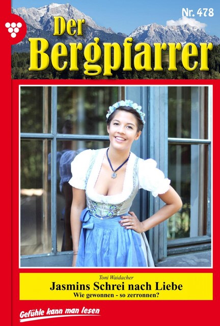 Der Bergpfarrer 478 – Heimatroman, Toni Waidacher