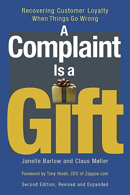 A Complaint Is a Gift, Janelle Barlow, Claus Møller
