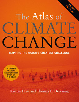 The Atlas of Climate Change, Kirstin Dow, Taylor Downing
