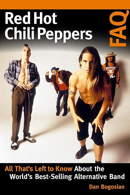 Red Hot Chili Peppers FAQ, Dan Bogosian