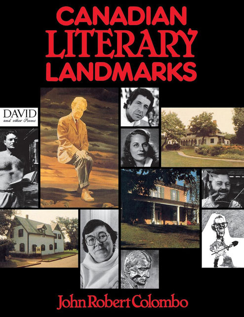 Canadian Literary Landmarks, John Robert Colombo