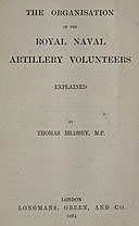 The Organisation of the Royal Naval Artillery Volunteers Explained, Earl, Thomas Brassey Brassey
