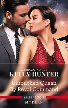 Untouched Queen by Royal Command, Kelly Hunter