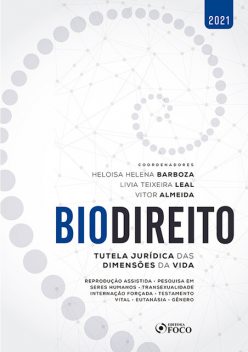 Biodireito, Ana Carolina Brochado Teixeira, Beatriz Capanema Young, Cássio Monteiro Rodrigues, Ana Carolina Velmovitsky, Caio Ribeiro Pires, Diogo Luna Moureira, Eduardo Freitas Horácio da Silva, Elisa Costa, Heloisa Helena Barboza, Livia Teixeira Leal, Vitor Almeida