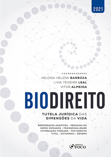 Biodireito, Ana Carolina Brochado Teixeira, Beatriz Capanema Young, Cássio Monteiro Rodrigues, Ana Carolina Velmovitsky, Caio Ribeiro Pires, Diogo Luna Moureira, Eduardo Freitas Horácio da Silva, Elisa Costa, Heloisa Helena Barboza, Livia Teixeira Leal, Vitor Almeida