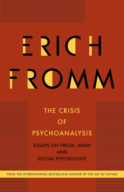 The Crisis of Psychoanalysis, Erich Fromm