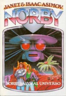 Norby Salva Al Universo, Asimov Asimov, Isaac Janet