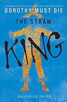 The Straw King, Danielle Paige